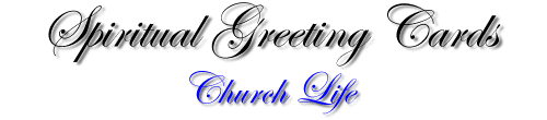 Spiritual Greeting Cards - Church Life
